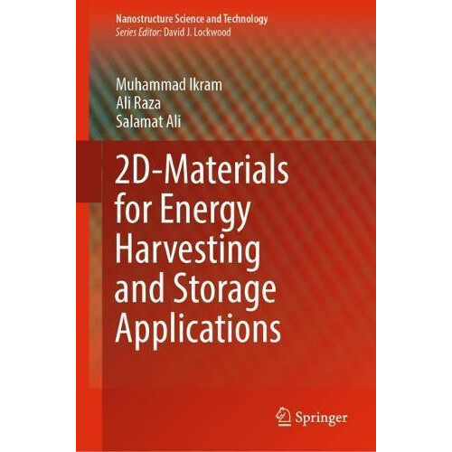 2DMaterials for Energy Harvesting and Storage Applications by Muhammad