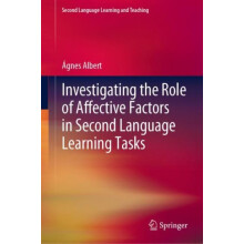 Investigating the Role of Affective Factors in Second Language Learnin