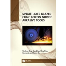 SingleLayer Brazed Cubic Boron Nitride Abrasive Tools by Wenfeng Ding