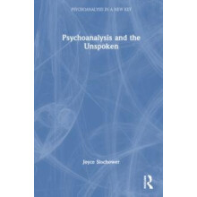 Psychoanalysis and the Unspoken by Joyce Slochower Hardcover Book