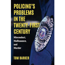Policings Problems in the TwentyFirst Century Misconduct Malfeasance a
