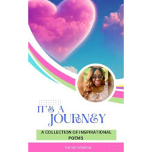 Its A Journey by Farrah Shellow Paperback Book