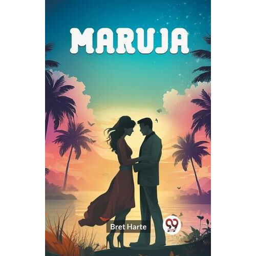 Maruja by Bret Harte Paperback Book