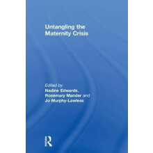 Untangling the Maternity Crisis Hardcover Book