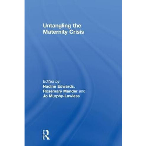 Untangling the Maternity Crisis Hardcover Book