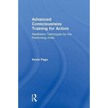 Advanced Consciousness Training for Actors by Kevin Page Hardcover Boo