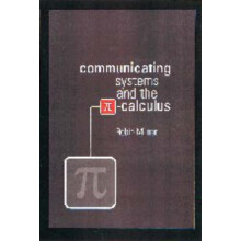 Communicating and Mobile Systems The Pi Calculus by Robin MilnerGullan