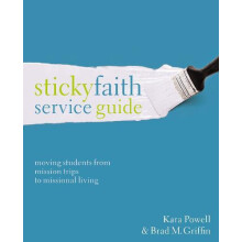 Sticky Faith Service Guide by Brad M. Griffin Paperback Book