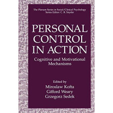 Personal Control in Action Cognitive and Motivational Mechanisms Hardc