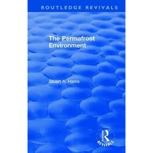Permafrost Environment by Stuart A. University of Calgary Harris Hardc