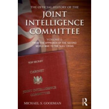 Official History of the Joint Intelligence Committee by Goodman Michae
