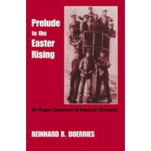 Prelude to the Easter Rising by Reinhard R. Doerries Hardcover Book