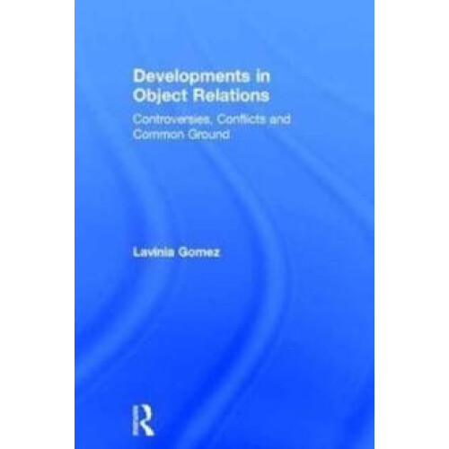 Developments in Object Relations by Gomez Lavinia in private practice