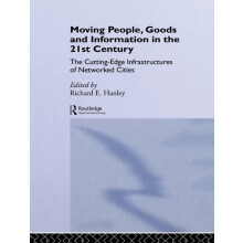 Moving People Goods and Information in the 21st Century The CuttingEdg
