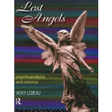 Lost Angels Psychoanalysis and Cinema by Vicky Lebeau Hardcover Book