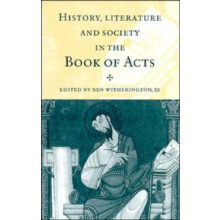 History Literature and Society in the Book of Acts Hardcover Book