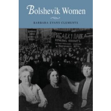 Bolshevik Women by Clements Barbara Evans Professor Paperback Book