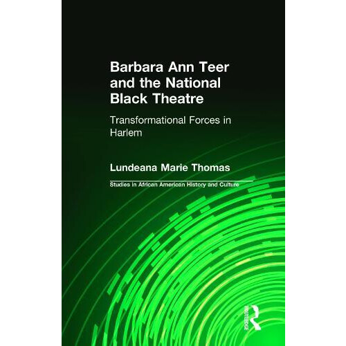 Barbara Ann Teer and the National Black Theatre Transformational Force