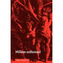 Milton Unbound by John P. Rumrich Paperback Book