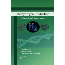 Biohydrogen Production Fundamentals and Technology Advances by Debabra