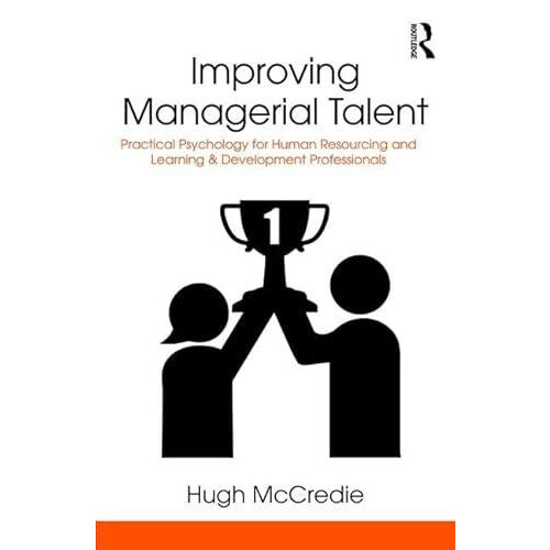 Improving Managerial Talent Practical Psychology for Human Resourcing