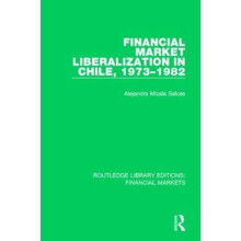 Financial Market Liberalization in Chile 19731982 by Salces Alejandra