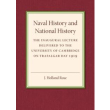 Naval History and National History by J. Holland Rose Paperback Book