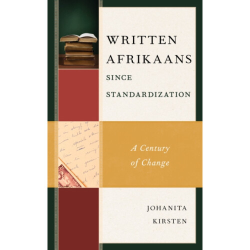 Written Afrikaans since Standardization A Century of Change by Johanit