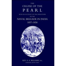 Cruise of the Pearl with an Account of the Operations of the Naval Bri