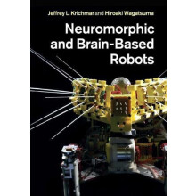 Neuromorphic and BrainBased Robots Paperback Book