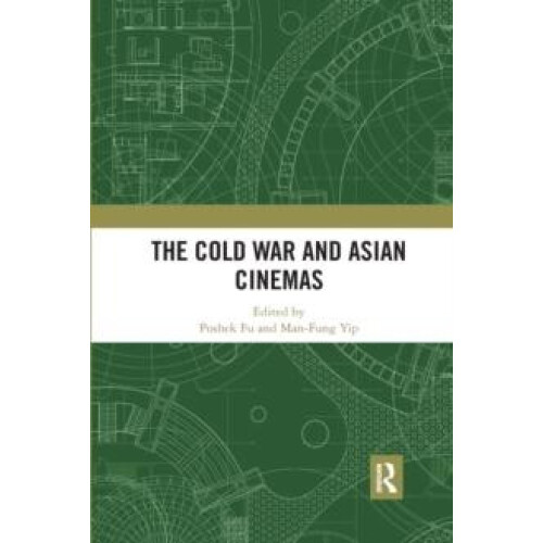 The Cold War and Asian Cinemas Paperback Book