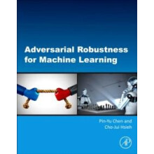 Adversarial Robustness for Machine Learning by PinYu Chen Paperback Bo
