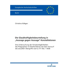 Die Glaubhaftigkeitsbeurteilung in Aussage gegen AussageKonstellatione