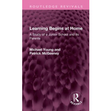 Learning Begins at Home A Study of a Junior School and its Parents by