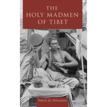 The Holy Madmen of Tibet by DIVALERIO Hardcover Book