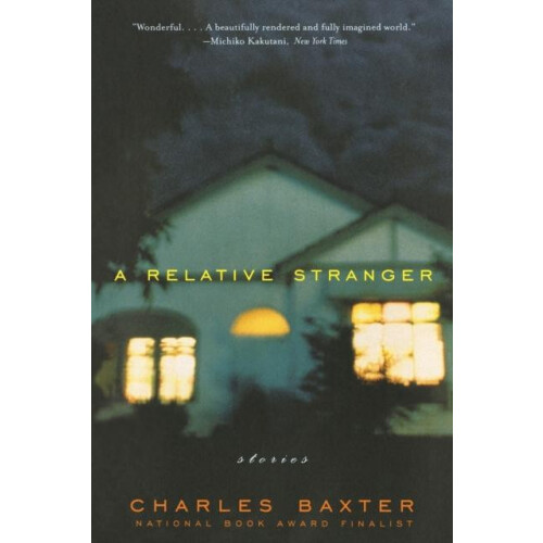 Relative Stranger Stories by Charles Baxter Paperback Book