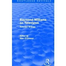 Raymond Williams on Television Routledge Revivals by Raymond Williams