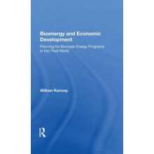 Bioenergy And Economic Development by William C Ramsay Hardcover Book