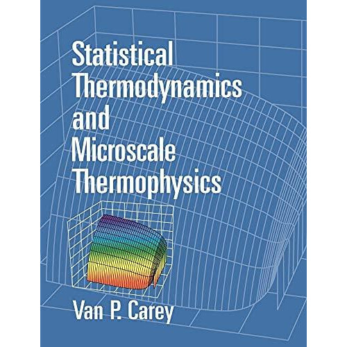 Statistical Thermodynamics and Microscale Thermophysics by V. P. Carey