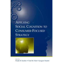 Applying Social Cognition to ConsumerFocused Strategy Hardcover Book