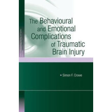 The Behavioural and Emotional Complications of Traumatic Brain Injury