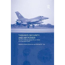 Taiwans Security and Air Power Taiwans Defense Against the Air Threat