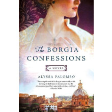 Borgia Confessions by ALYSSA PALOMBO Paperback Book