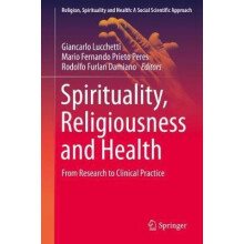 Spirituality Religiousness and Health From Research to Clinical Practi