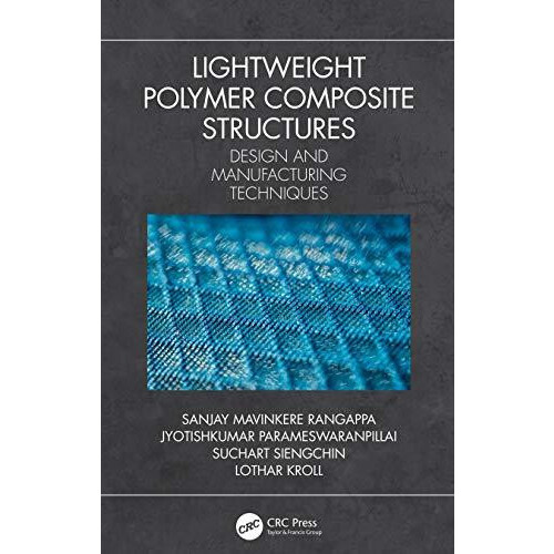 Lightweight Polymer Composite Structures Design and Manufacturing Tech