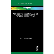 Absolute Essentials of Digital Marketing by Alan Charlesworth Hardcove