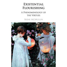 Existential Flourishing by Irene McMullin Paperback Book