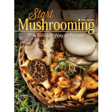 Start Mushrooming The Reliable Way to Forage by Stan Tekiela Hardcover