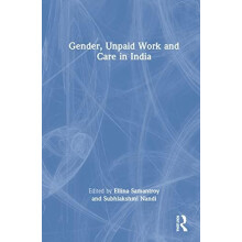Gender Unpaid Work and Care in India Hardcover Book