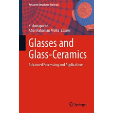 Glasses and GlassCeramics Advanced Processing and Applications Hardcov